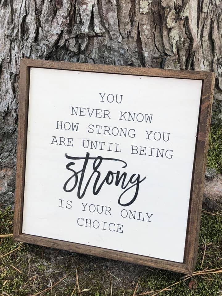 You Never Know How Strong Sign