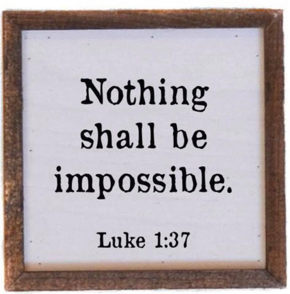 Nothing Shall Be Impossible Sign